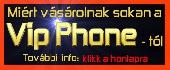 Haszn�lt mobiltelefonok 6 h�nap garanci�val a Vip Phone-n�l.